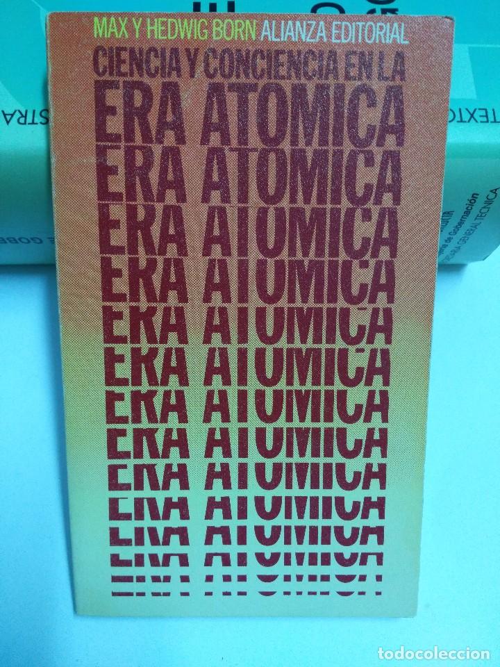Libros de segunda mano: CIENCIA Y CONCIENCIA EN LA ERA AT&Oacute;MICA MAX Y HEDWIG BORN ALIANZA EDITORIAL - Foto 1