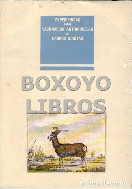 Libros de segunda mano: AAVV. Experiencias sobre vacunaci&oacute;n antibrucelar de cabras adultas con la cepa RV-1