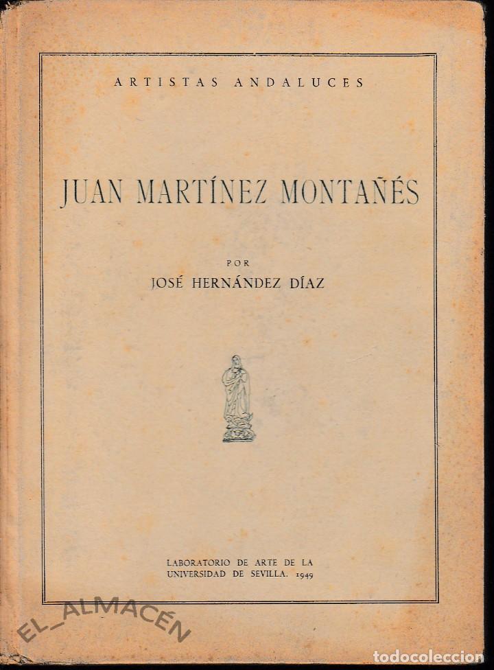 JUAN MARTÍNEZ MONTAÑÉS (J. HERNÁNDEZ DÍAZ 1949) SIN USAR (Libros de Segunda Mano - Bellas artes, ocio y coleccionismo - Otros)