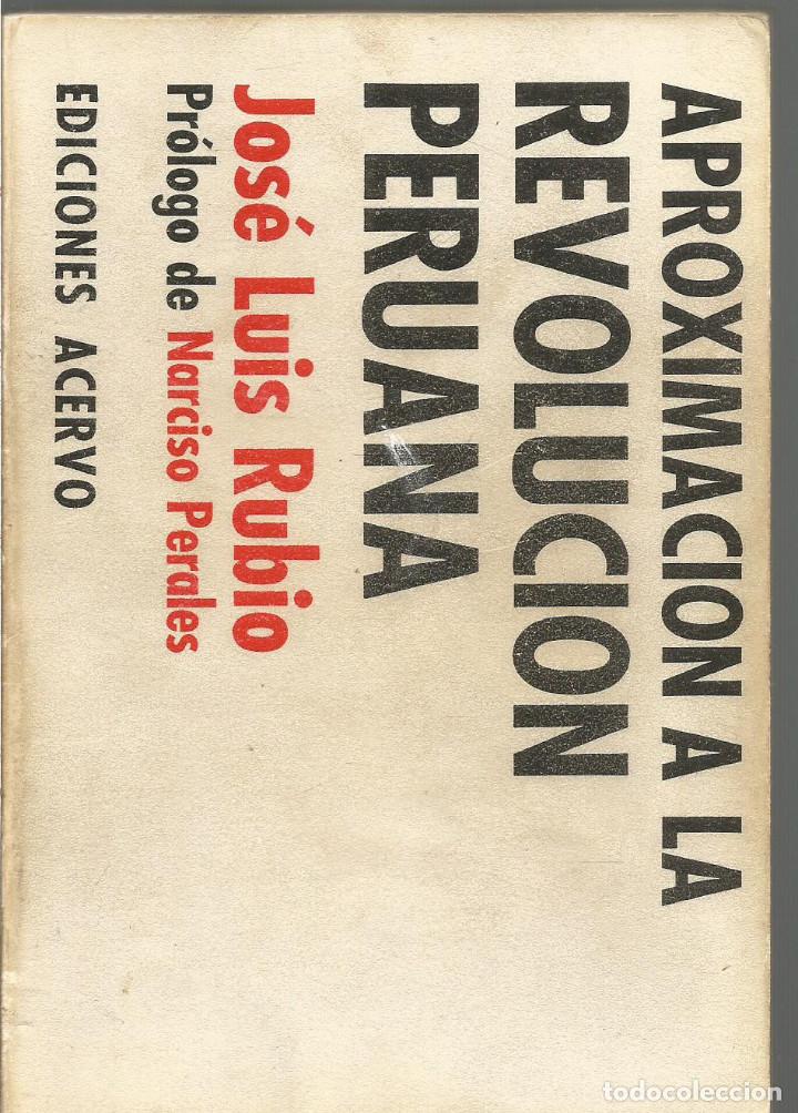 Libros de segunda mano: JOSE LUIS RUBIO. APROXIMACION A LA REVOLUCION PERUANA. EDICIONES ACERVO - Foto 1