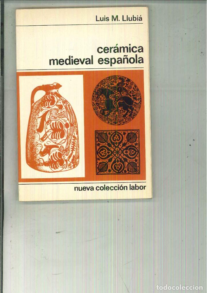 Libros de segunda mano: CER&Aacute;MICA MEDIEVAL ESPA&Ntilde;OLA. Luis M. Llubi&aacute; - Foto 1