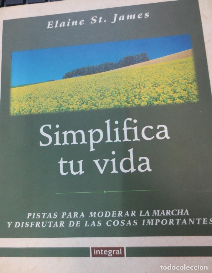 Libros de segunda mano: SIMPLIFICA TU VIDA ELAINE ST. JAMES EDIT INTEGRAL A&Ntilde;O 1997 - Foto 1