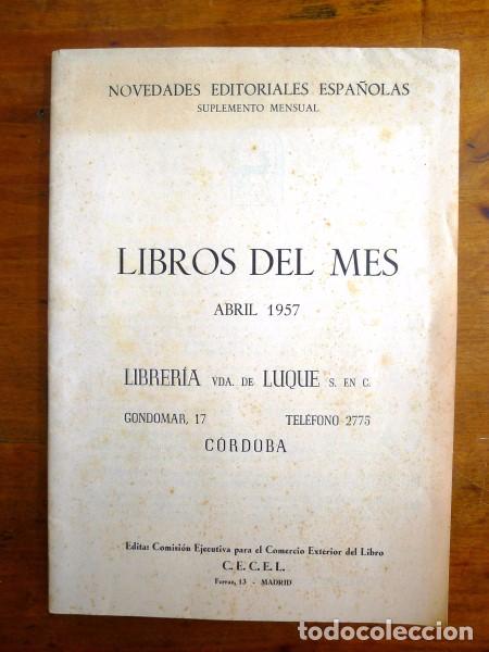 Libri di seconda mano: LIBROS DEL MES : Abril 1957 : Novedades editoriales espa&ntilde;olas, suplemento mensual