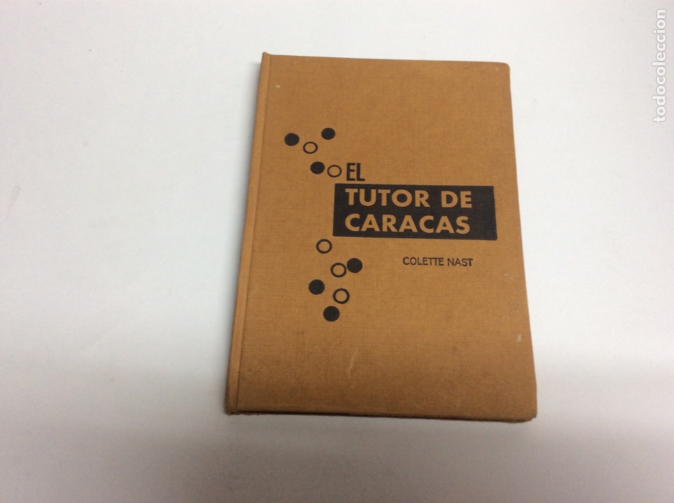 Libros de segunda mano: EL TUTOR DE CARACAS / COLETTE NAST -ed. 1958 - Foto 1