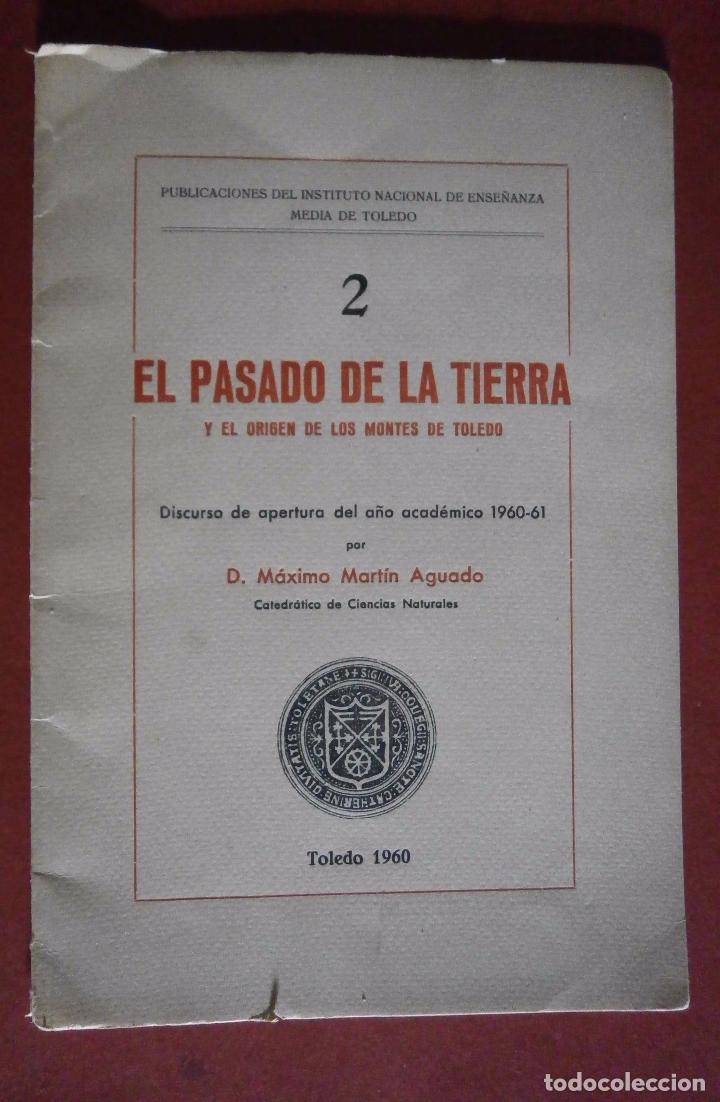Gebrauchte B&uuml;cher: El pasado de la tierra y el origen de los montes de Toledo. M&aacute;ximo Mart&iacute;n Aguado