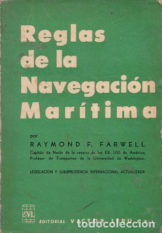 Libros de segunda mano: FARWELL, R.F: REGLAS DE LA NAVEGACION MARITIMA