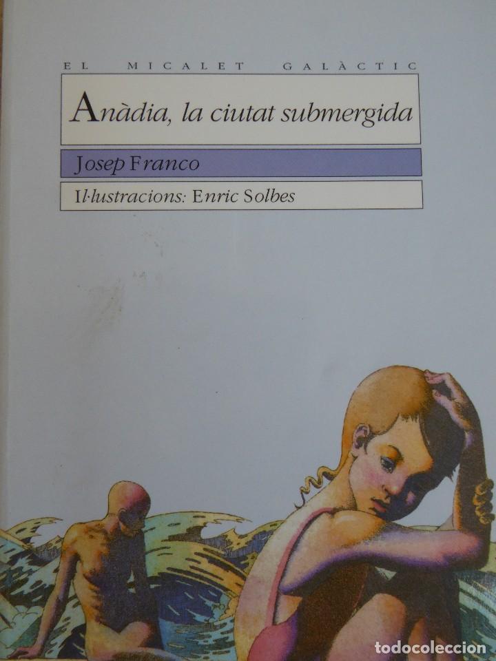 Libros de segunda mano: AN&Agrave;DIA, LA CIUTAT SUBMERGIDA. JOSEP FRANCO - Foto 1