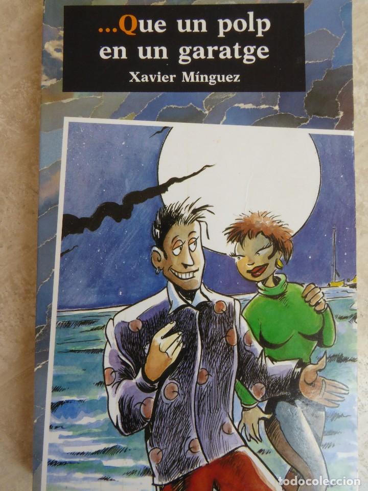 Libros de segunda mano: ... QUE UN POLP EN UN GARATGE. XAVIER M&Iacute;NGUEZ - Foto 1