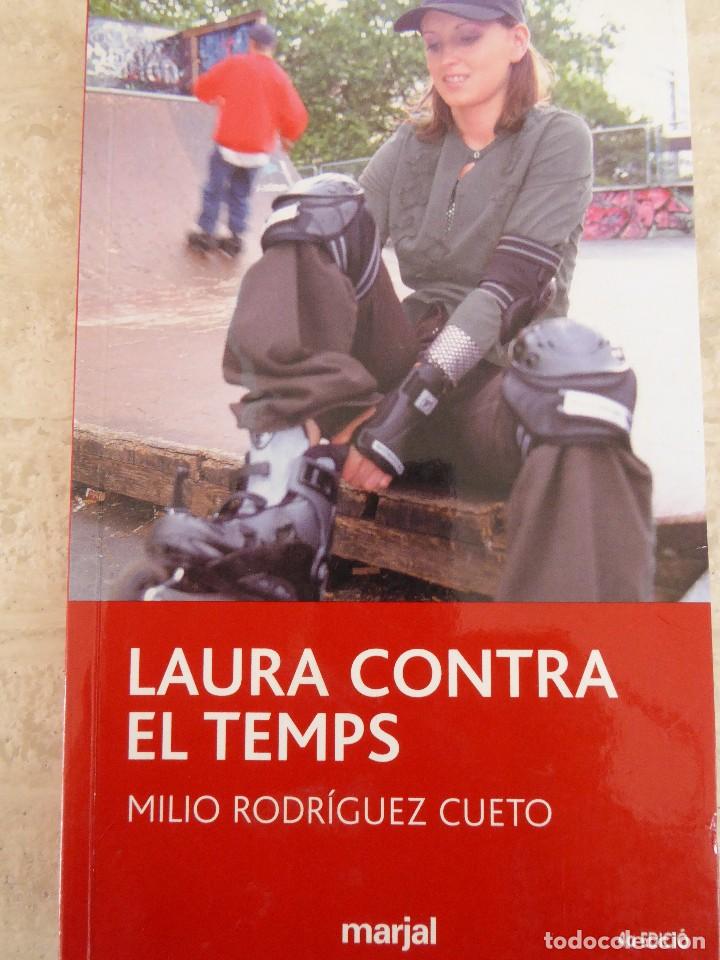 Libros de segunda mano: LAURA CONTRA EL TEMPS. MILIO RODR&Iacute;GUEZ CUETO - Foto 1