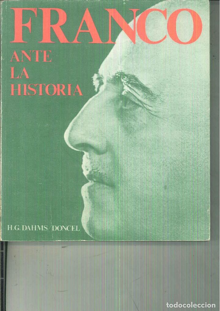 Libros de segunda mano: FRANCO ANTE LA HISTORIA. H. G. Dahms - Foto 1