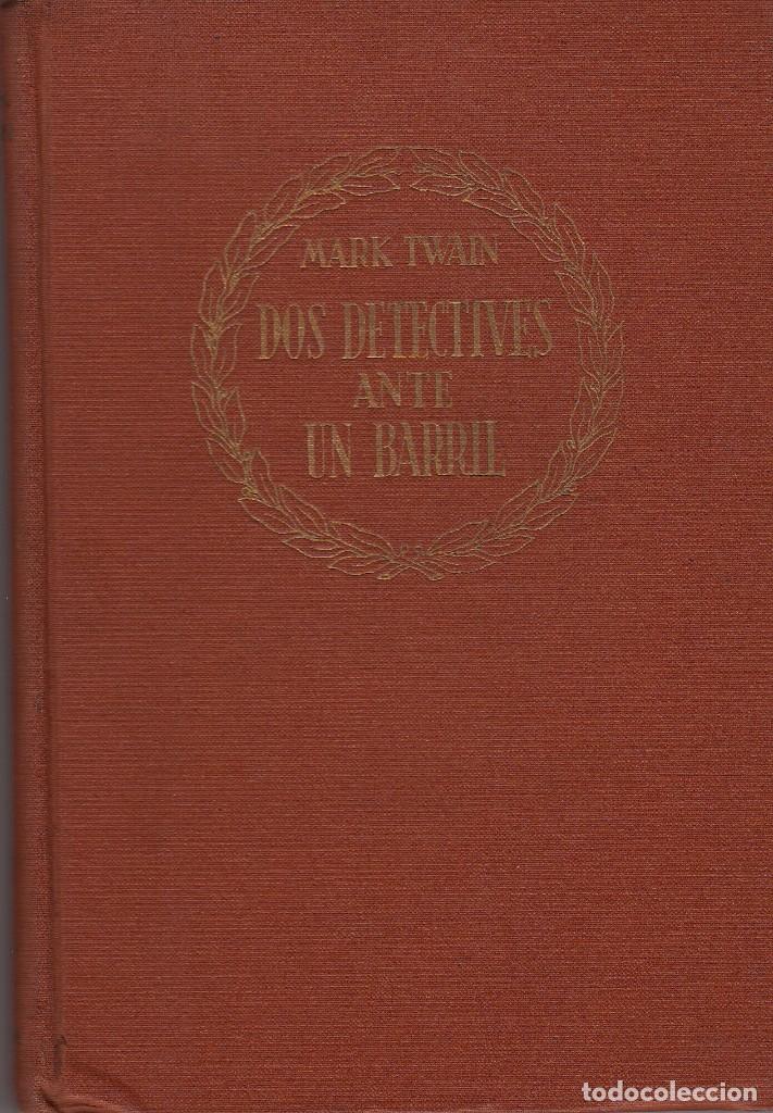Libros de segunda mano: MARK TWAIN. DOS DETECTIVES ANTE UN BARRIL (1942) - Foto 1