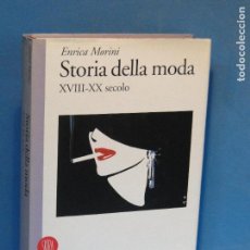 Libros de segunda mano: STORIA DELLA MODA XVIII - XX SECOLO.--ENRICA MORINI. Lote 363106785