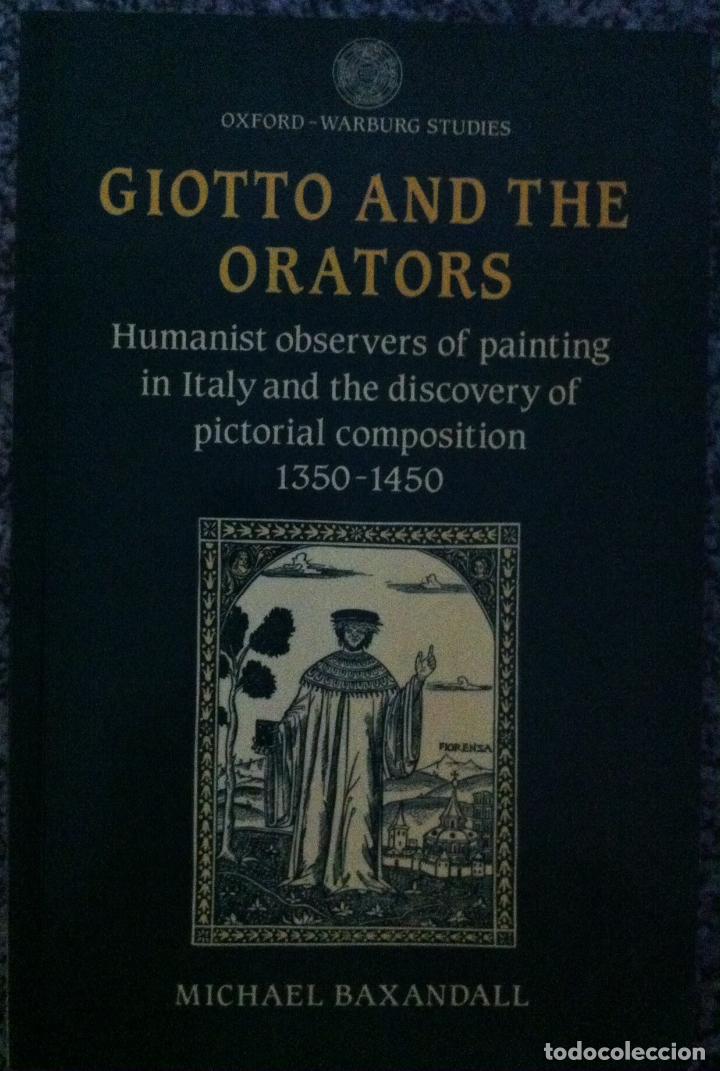 Libros de segunda mano: Baxandall. Giotto and the Orators. 1986