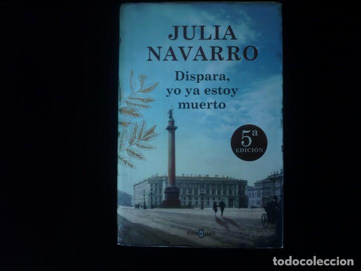 Libros de segunda mano: dispara, yo ya estoy muerto, julia navarro - Foto 1