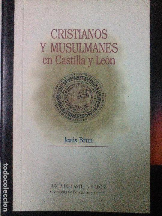 Libros de segunda mano: CRISTIANOS Y MUSULMANES EN CASTILLA Y LEON .