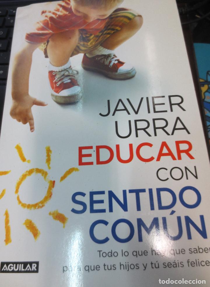 Libros de segunda mano: EDUCAR CON SENTIDO COM&Uacute;N JAVIER URRA EDIT AGUILAR A&Ntilde;O 2009 - Foto 1