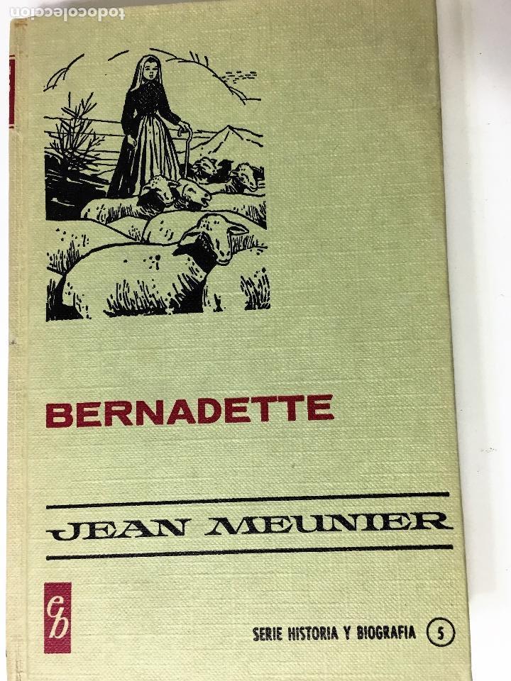 Libros de segunda mano: BERNADETTE  de Jean Meunier -1973 bruguera - Foto 1