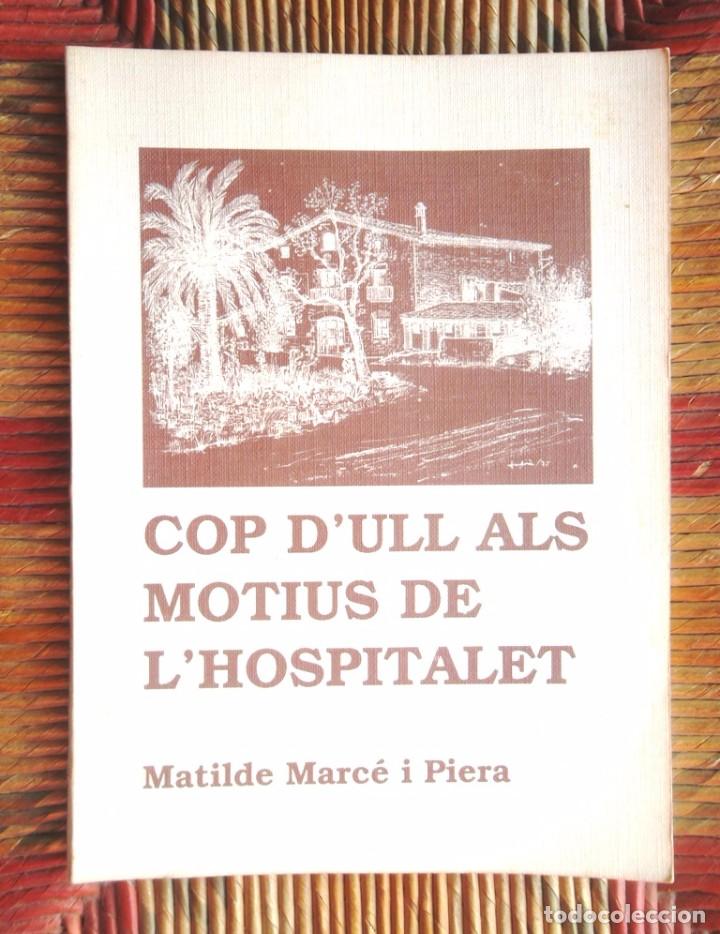 Libri di seconda mano: Cop d'ull als motius de l'Hospitalet 1991 Matilde Marc&eacute; Ateneu de Cultura Popular renoms malnoms bo