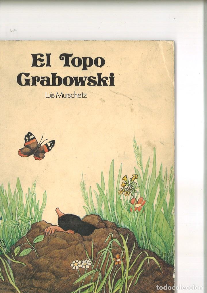 Libros de segunda mano: EL TOPO GRABOWSKI. Luis Murschetz - Foto 1