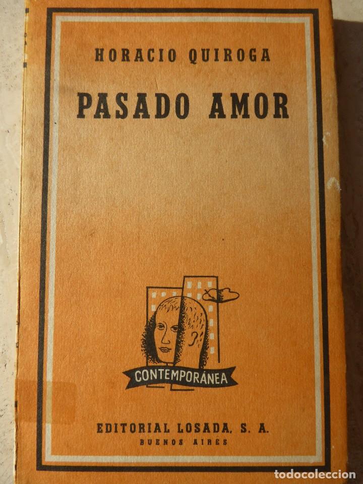 Libros de segunda mano: HORACIO QUIROGA. PASADO AMOR - Foto 1