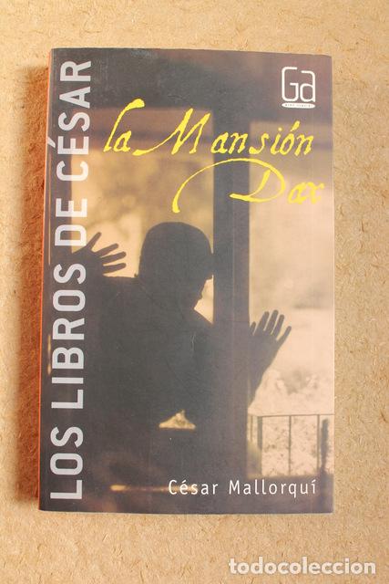Libros de segunda mano: La Mansi&oacute;n Dax. C&eacute;sar Mallorqu&iacute;. Madrid, 2009. - Foto 1