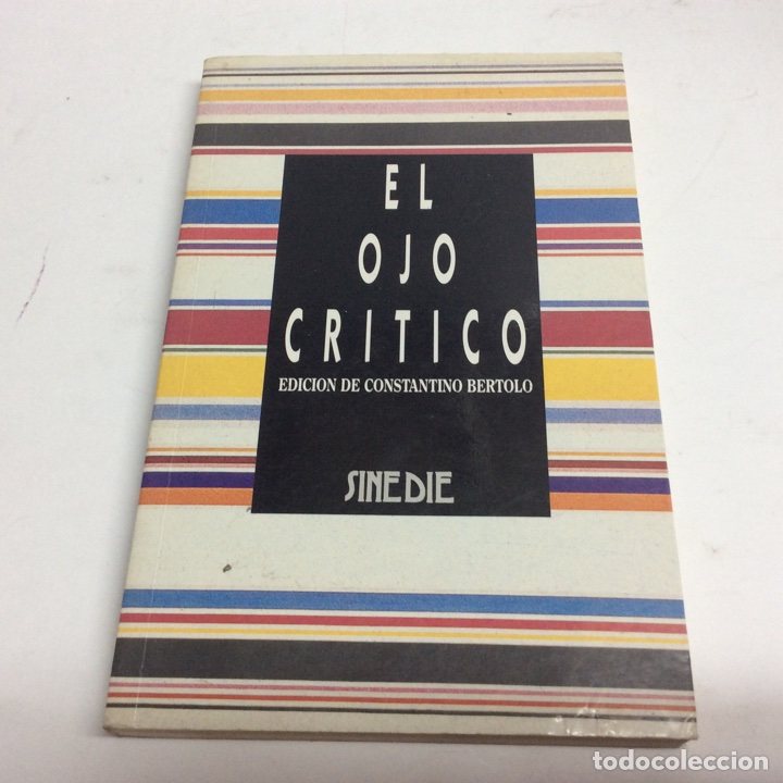 Libros de segunda mano: EL OJO CR&Iacute;TICO. EDICI&Oacute;N DE CONSTANTINO BERTOLO. - Foto 1