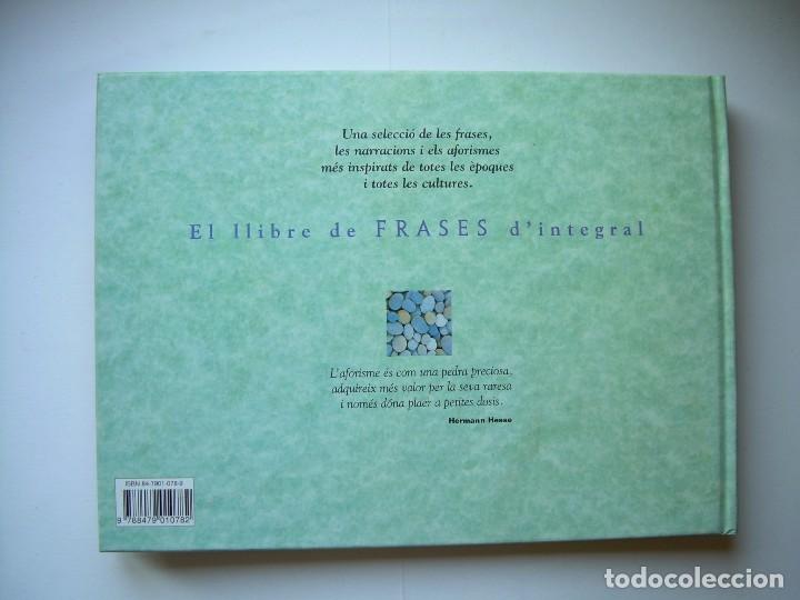 Libros de segunda mano: EL LLIBRE DE LES FRASES DINTEGRAL,  RBA LIBROS 2&ordf; ED. 2000    EN CATALAN - Foto 2