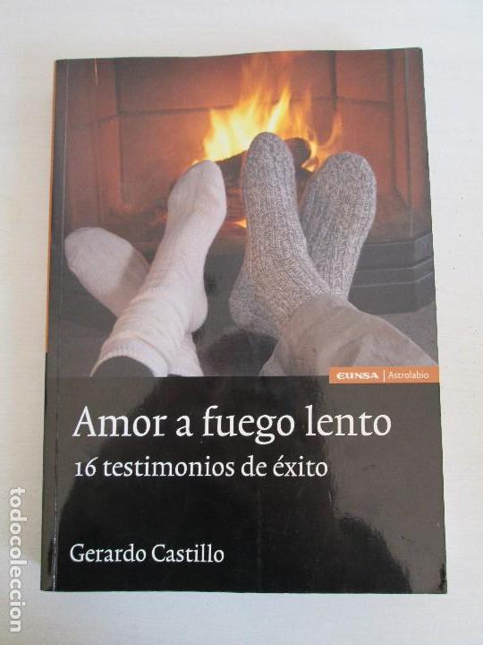 Libros de segunda mano: AMOR A FUEGO LENTO. 16 TESTIMONIOS DE EXITO. GERARDO CASTILLO. - Foto 6