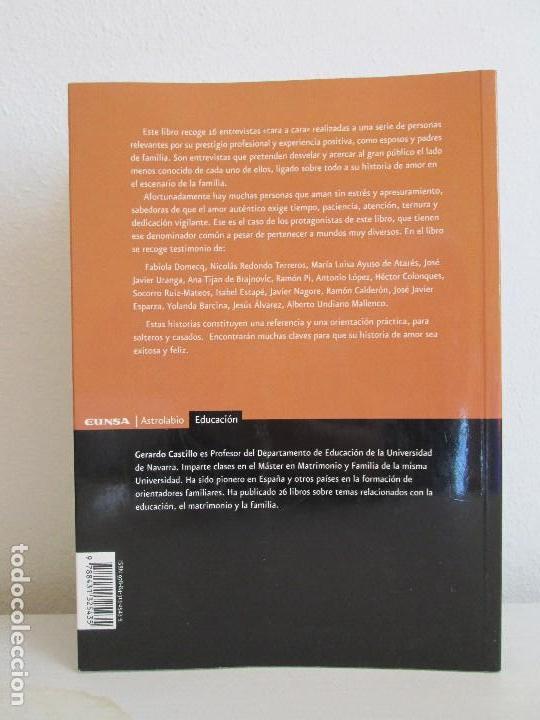 Libros de segunda mano: AMOR A FUEGO LENTO. 16 TESTIMONIOS DE EXITO. GERARDO CASTILLO. - Foto 15