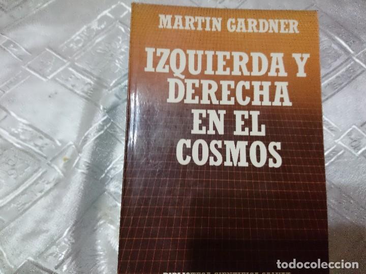 Libros de segunda mano: IZQUIERDA Y DERECHA EN EL COSMOS, MARTIN GARDNER - Foto 1