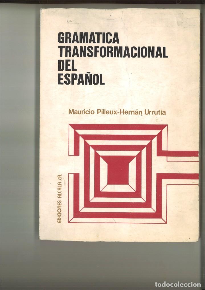 Libros de segunda mano: GRAM&Aacute;TICA TRANSFORMACIONAL DEL ESPA&Ntilde;OL. Mauricio Pilleux-Hern&aacute;n Urrutia - Foto 1