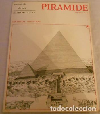 Libros de segunda mano: NACIMIENTO DE UNA PIRAMIDE, D. MACAULAY, ED. TIMUN MAS, 1975 - Foto 1