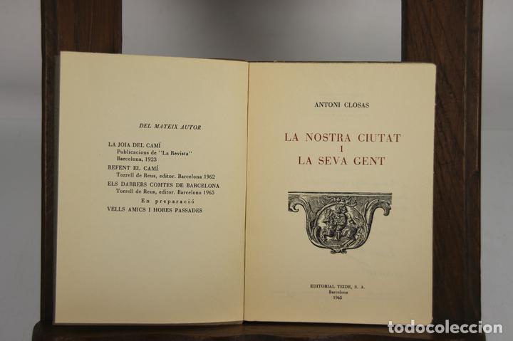 Libri di seconda mano: 4971- LA NOSTRA CIUTAT I LA SEVA GENT. ANTONI CLOSAS. EDIT. TEIDE. 1965. DEDICADO.