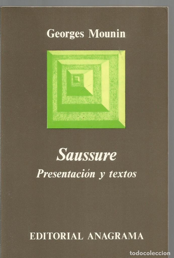 Libros de segunda mano: GEORGES MOUNIN. SAUSSURE PRESENTACION Y TEXTOS. ANAGRAMA - Foto 1
