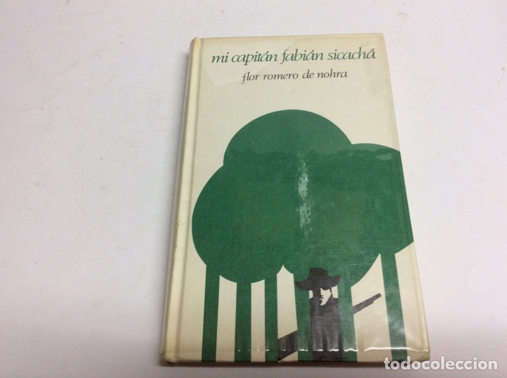 Libros de segunda mano: MI CAPIT&Aacute;N FABI&Aacute;N SICACH&Aacute; / FLOR ROMERO DE NOHRA - Foto 1