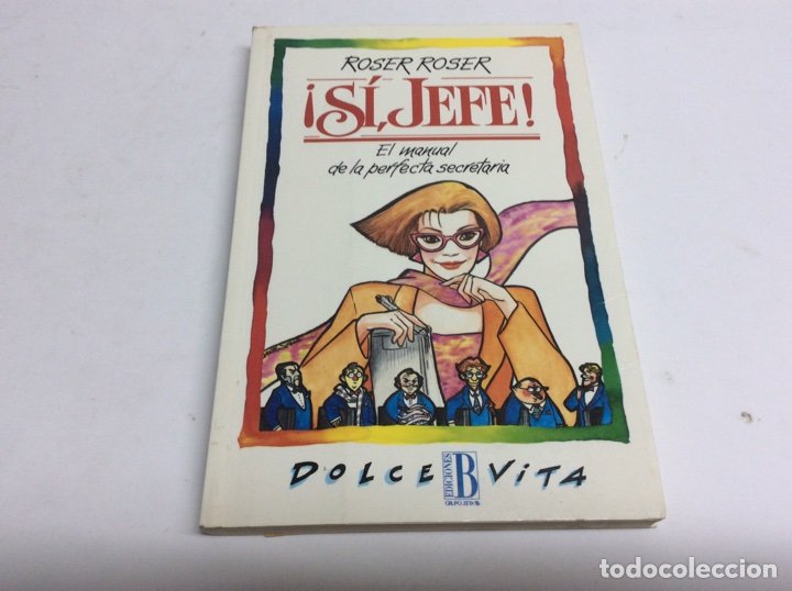 Libros de segunda mano: SI JEFE EL MANUAL DE LA PERFECTA SECRETARIA / ROSER ROSER - Foto 1