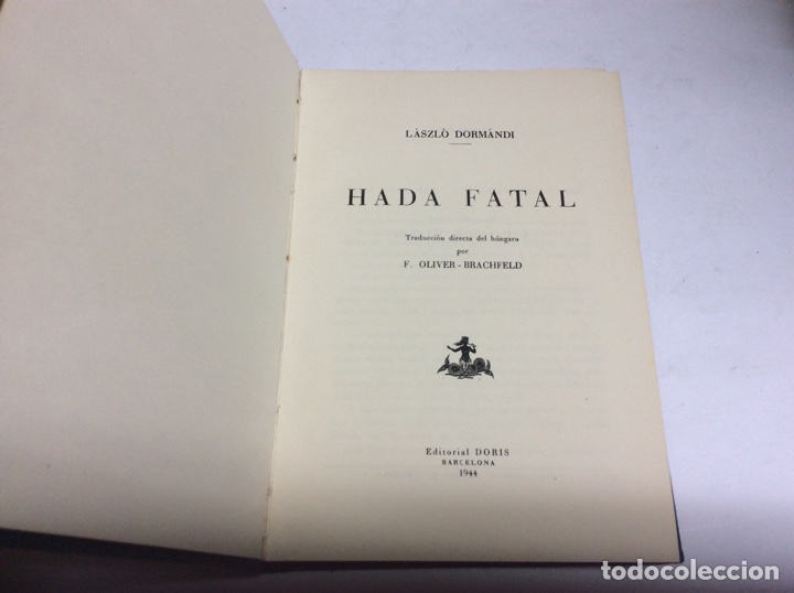 Libros de segunda mano: HADA FATAL / LASZLO DORMANDI. EDITORIAL DORIS. BARCELONA 1944 - Foto 1