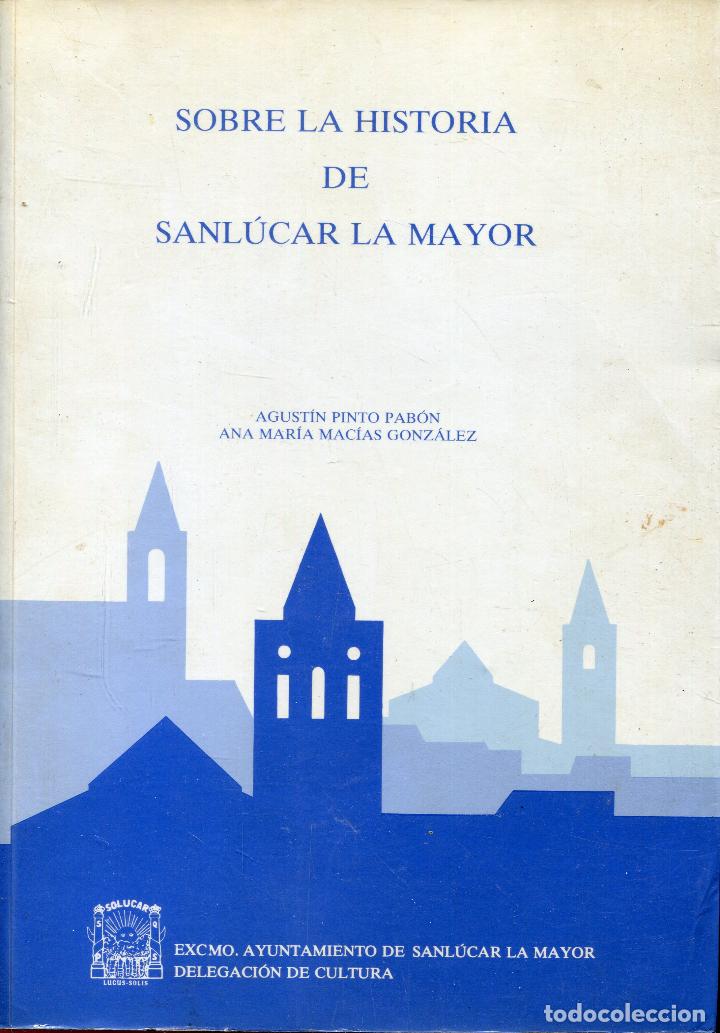Libros de segunda mano: sobre la historia de sanlucar la mayor - Foto 1