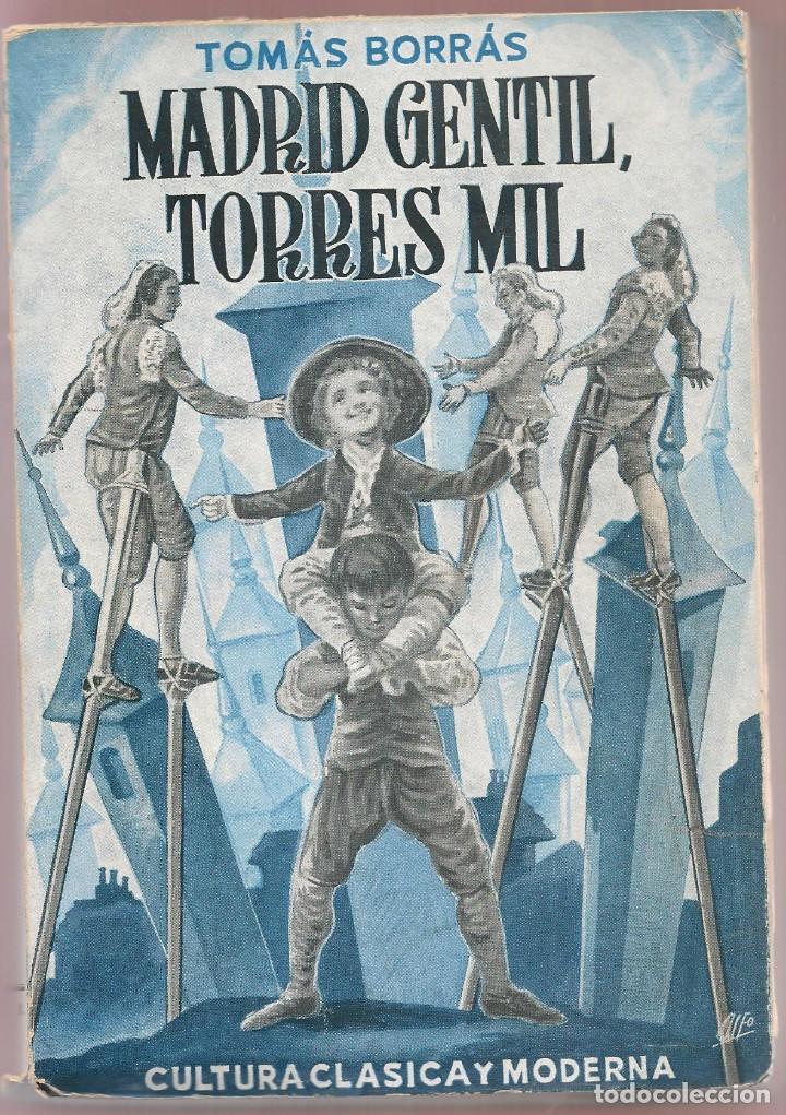 Libros de segunda mano: BORRAS,Tomas ,MADRID GENTIL, TORRES MIL ,, 1958 - Foto 1