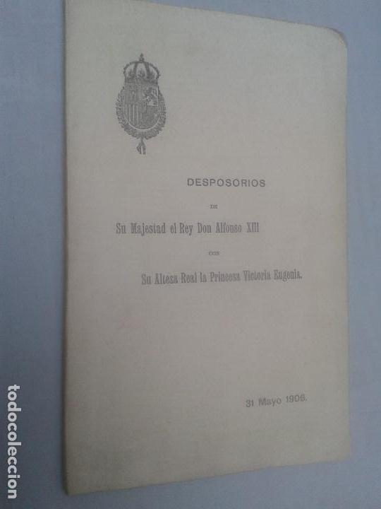Libros de segunda mano: LIBROS HISTORIA ESPA&Ntilde;A XX - DESPOSORIOS DE SU MAJESTAD EL REY DON ALFONSO XIII 31 MAYO 1906