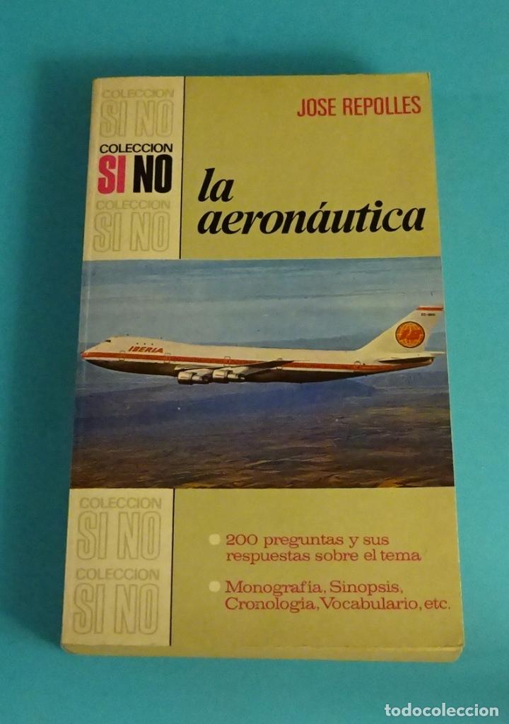 Libros de segunda mano: LA AERON&Aacute;UTICA. JOSE REPOLLES - Foto 1