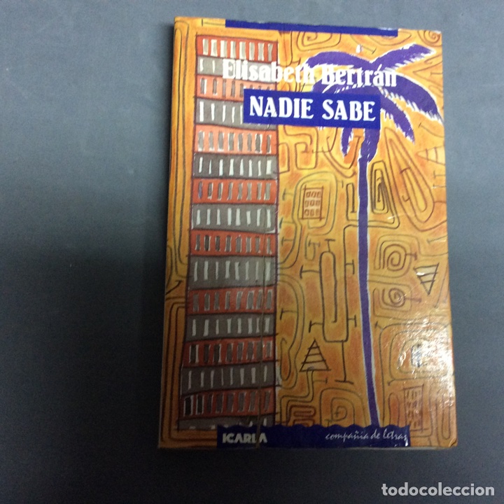 Libros de segunda mano: NADIE SABE / ELISABETH BERTRAN - Foto 1