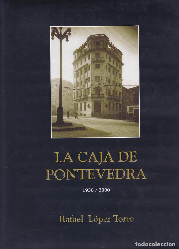 Libros de segunda mano: LA CAJA DE PONTEVEDRA 1930 / 2000. RAFAEL LOPEZ TORRE - Foto 21