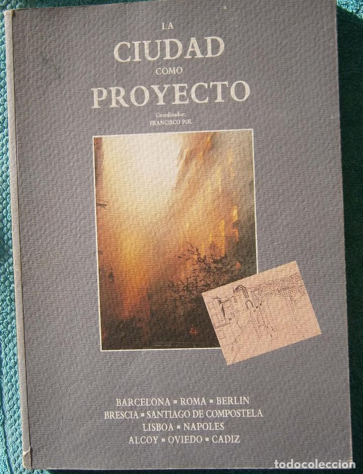 Libros de segunda mano: La ciudad como proyecto - Francisco Pol - Foto 1