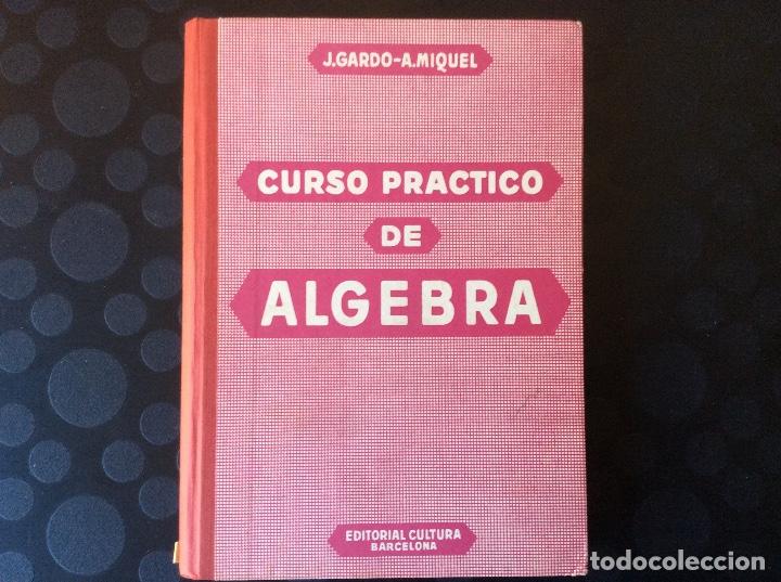 Libros de segunda mano: CURSO PRACTICO DE ALGEBRA.- J.GARDO-A.MIQUEL - Foto 1