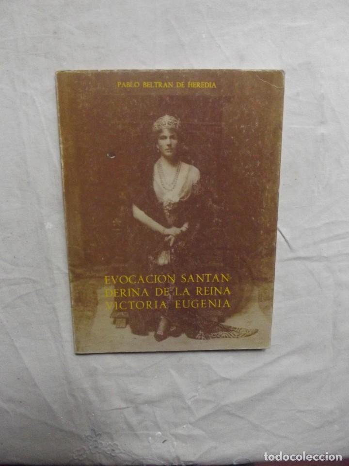 Livres d'occasion: EVOCACION SANTANDERINA DE LA REINA VICTORIA EUGENIA POR PABLO BELTRAN DE HEREDIA