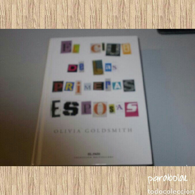 Libros de segunda mano: ~ LIBRO EL CLUB DE LAS PRIMERAS ESPOSAS, OLIVIA GOLDSMITH ~ - Foto 1