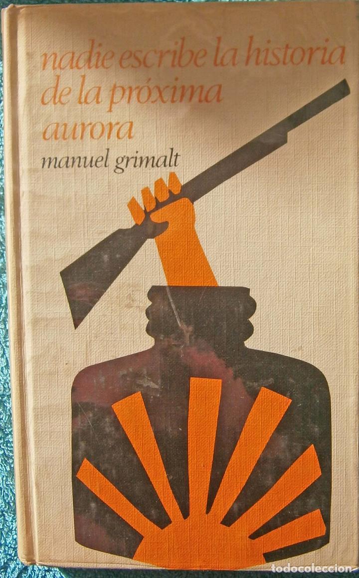 Libros de segunda mano: Nadie escribe la historia de la pr&oacute;xima aurora - Manuel Grimalt - Foto 1