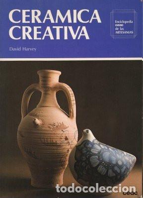 Libros de segunda mano: CER&Aacute;MICA CREATIVA -  Harvey, David 1978 - Foto 1
