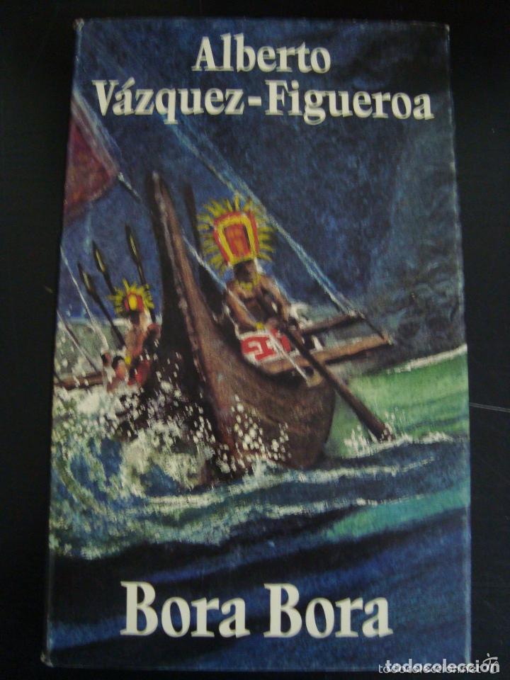 Libros de segunda mano: BORA BORA. ALBERTO VAZQUEZ FIGUEROA. CIRCULO DE LECTORES. - Foto 1
